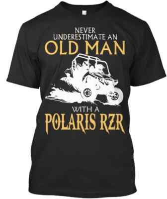 Old Man with a polaris rzr Tee T-Shirt Made in the USA Size S to 5XL