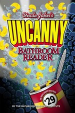 Uncle John's UNCANNY Bathroom Reader Uncle John's Bathroom Reader 