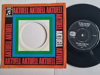 The Dave Clark Five - No One Can Break a Heart Like You 7'' Vinyl UK