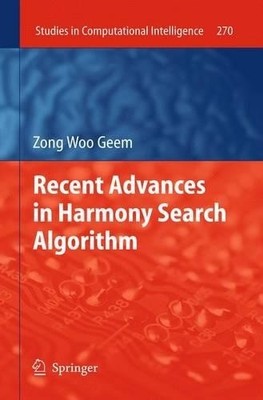 Recent Advances in Harmony Search Algorithm - 9783642263170