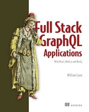 Fullstack GraphQL Applications with GRANDstack. Lyon 9781617297038 New**