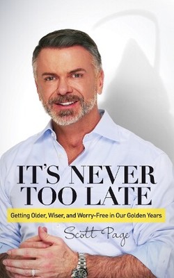 Scott Page It's Never Too Late (Paperback)