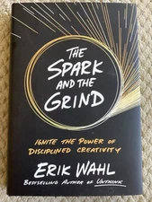 *Signed* The Spark and the Grind by Erik Wahl (2017, HCDJ) Creativity