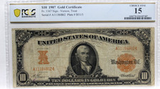 1907 $10 GOLD CERTIFICATE Fr#1167 PCGS  FINE 15 CLEAN BRIGHT NOTE!