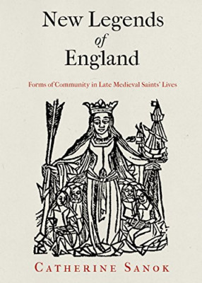 New Legends of England: Forms of Community in Late Medi - HardBack NEW Sanok, Ca