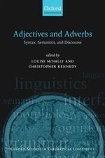 ADJECTIVES AND ADVERBS: SYNTAX, SEMANTICS, AND DISCOURSE By Louise Mcnally VG