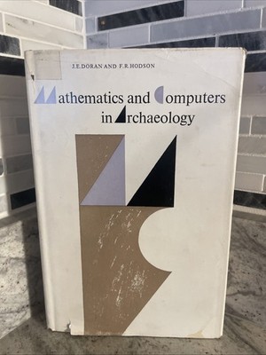 Mathematics and Computers in Archaeology James E., Hodson, Frank