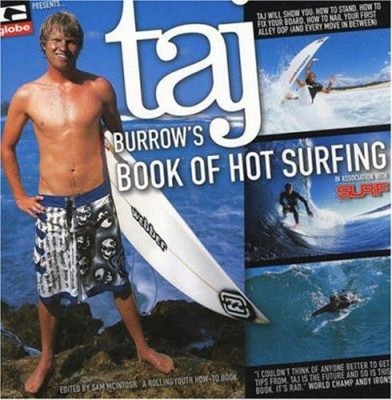 TAJ Burrow's Book of Hot Surfing Paperback Taj Burrow