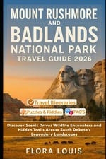 Mount Rushmore and Badlands National Park Travel Guide 2026: Discover Scenic Dri