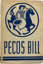 Pecos Bill - James Cloyd Bowman - First Edition, First Printing - Chicago - 1937