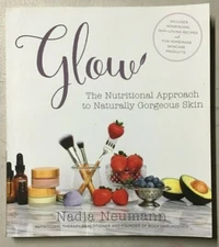 Glow: The Nutritional Approach to Naturally Gorgeous Skin Paperback - NEW