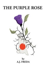 The Purple Rose by A.J. Freda Hardcover Book