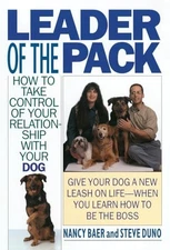 Leader of the Pack: A Modern Guide to Canine Behavior and Posi...