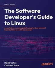 The Software Developer's Guide to Linux: A practical, no-nonsense guide to using