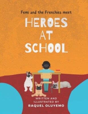 Oluyemo - Femi and the Frenchies Meet Heroes at School - New paperback - X555z