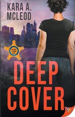 Deep Cover by Kara A. McLeod Paperback Book
