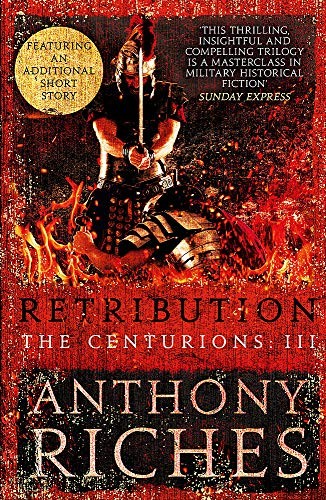 Retribution: The Centurions III - Riches, Anthony