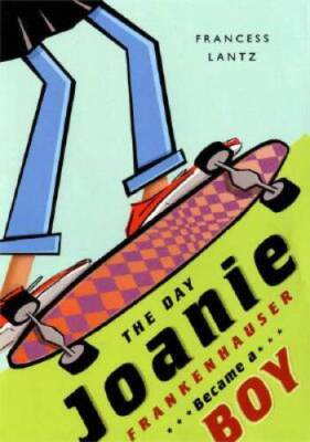 The Day Joanie Frankenhauser Became a Boy - Hardcover - VERY GOOD
