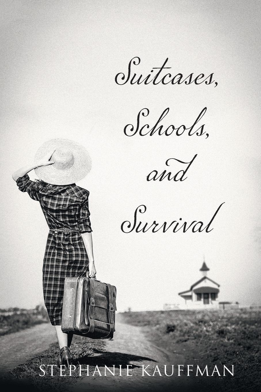 Stephanie Kauffman | Suitcases, Schools, And Survival | Taschenbuch |
