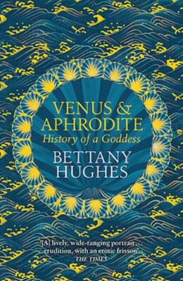 Venus and Aphrodite, Hughes, Bettany, New,