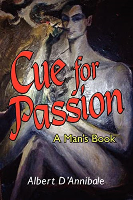 Cue for Passion: a Man's Book -  NEW Albert D'anniba 2007