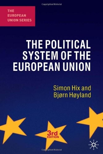 The Political System of the European Union (The European Union Series) By Simon