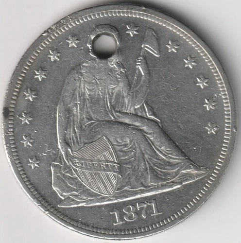 JUST REDUCED!! 1871 SEATED LIBERTY SILVER DOLLAR AU DETAIL HOLED