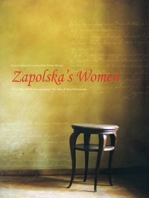 Zapolska's Women: Three Plays: Malka Szwarcenkopf, The Man, and Miss Maliczewska