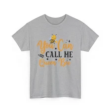 Bee T-Shirt | Save the Bees Shirt | Honeybee | You Can Call Me Queen Bee Shirt