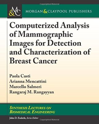 Computerized Analysis of Mammographic Images for Detection and