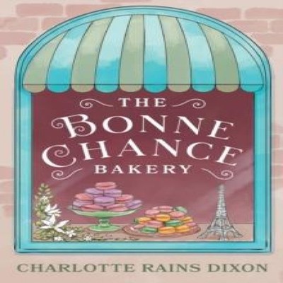 The Bonne Chance Bakery Charlotte Rains Dixon Paperback Wild Ruby