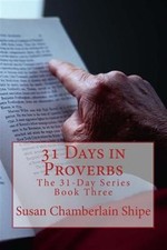 31 Days in Proverbs : Wisdom 101, Paperback by Shipe, Susan Chamberlain, Bran...