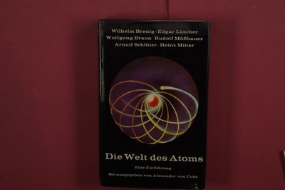 399955 Wilhelm Brenig DIE WELT DES ATOMS Rainer Wunderlich Verlag Hermann Leins
