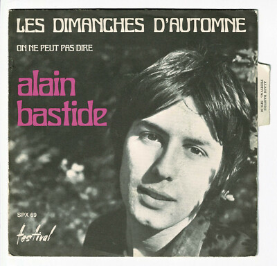 Alain BASTIDE Vinyl 45T 7'' SP SONNTAGS IM HERBST -MAN CAN NE DAY -FESTIVAL 69