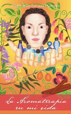 Mar a. Jes S. Encinas Mart Nez (u. a.) | La Aromaterapia En Mi Vida | Buch