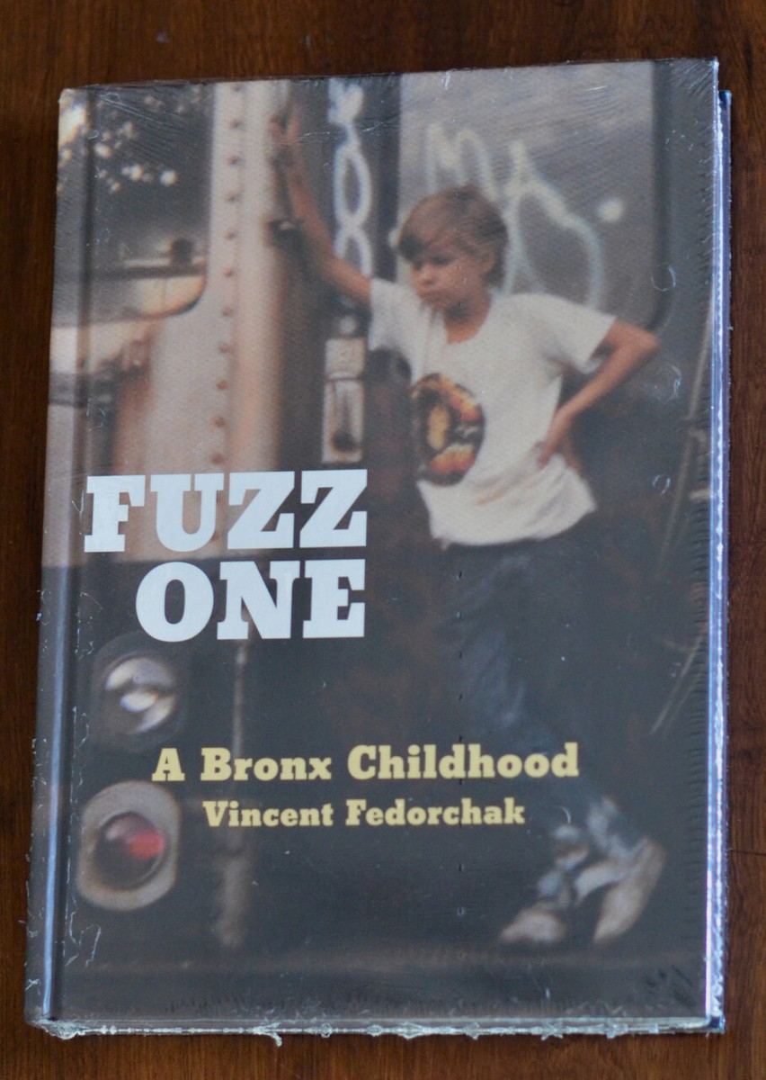 FUZZ ONE a bronx childhood vincent fedorchak nyc subway