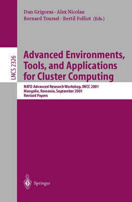 Advanced Environments, Tools, and Applications for Cluster Computing Dan Grigora