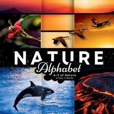 Nature Alphabet: A - Z Of Nature & How It Works [Large Print] [Paperback]