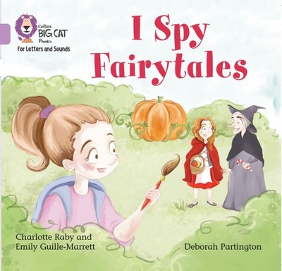 I Spy Fairytales: Band 00/Lilac (Collins Big Cat Phonics for Letters and Sounds)