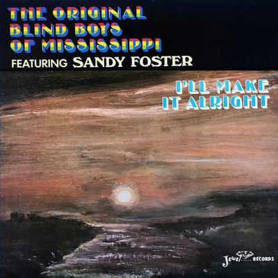 Blind Boys of Mississippi feat. Sandy Foster-I'll Make It Alright / Viny LP New