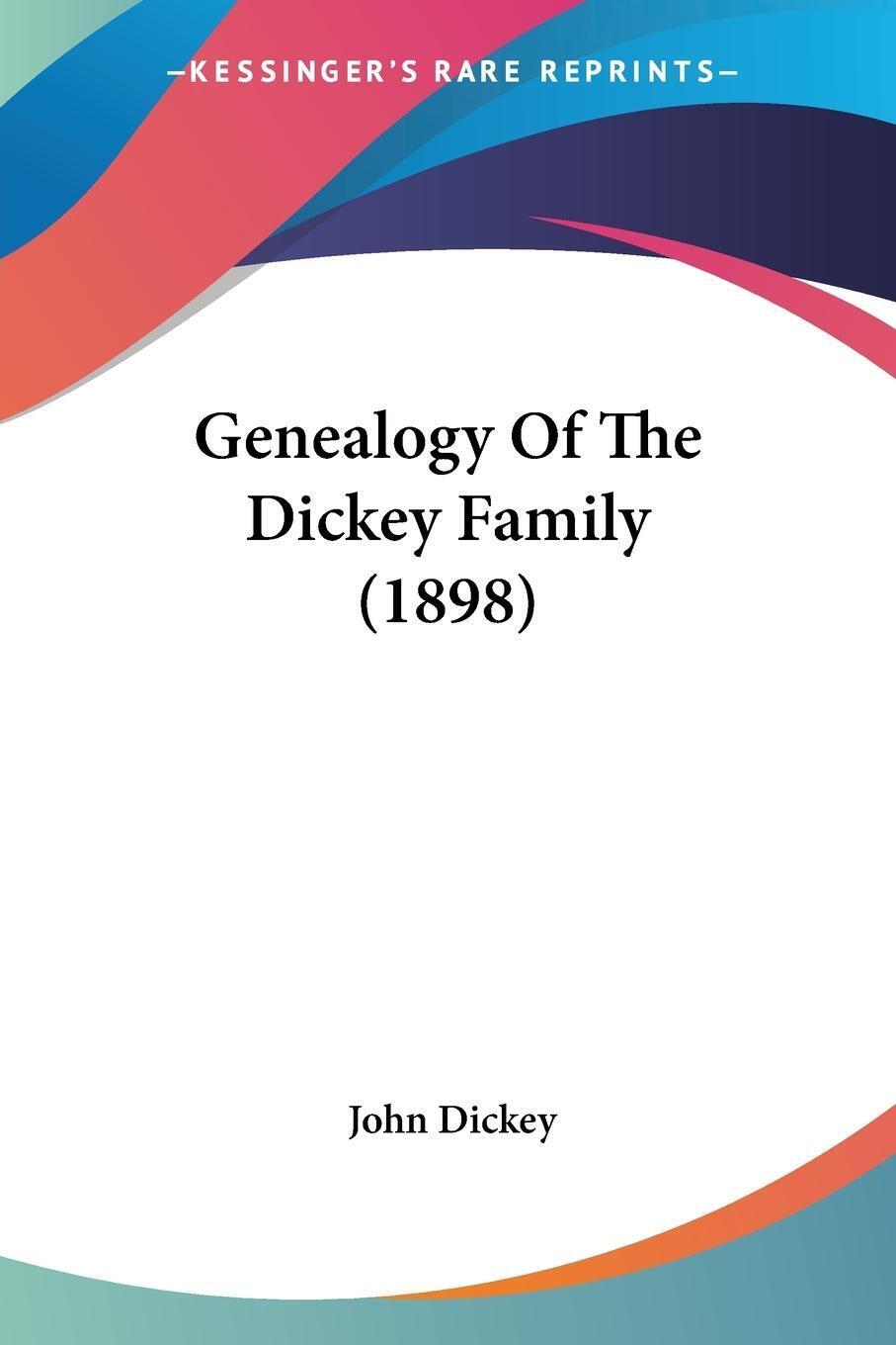 Thumbnail - Genealogy Of The Dickey Family (1898) | John Dickey | Taschenbuch |