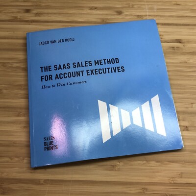 The SaaS Sales Method for Account Executives : How to Win Customers