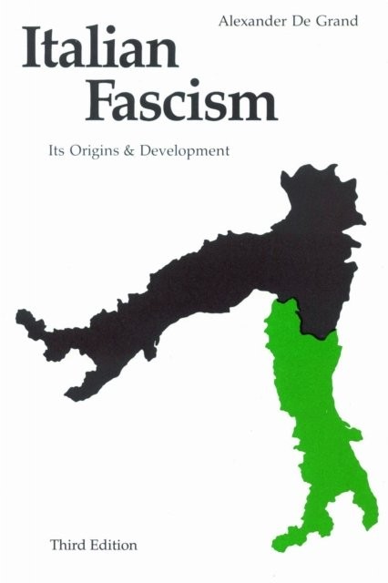 Italian Fascism by Alexander J. De Grand - - Image 3