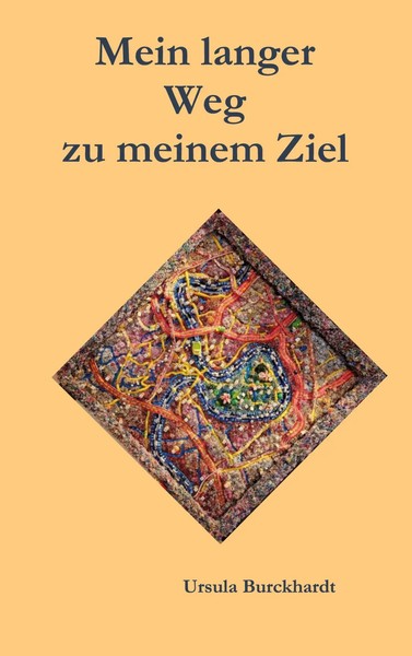 Ursula Burckhardt | Mein Langer Weg Zu Meinem Ziel | Taschenbuch | Deutsch-image