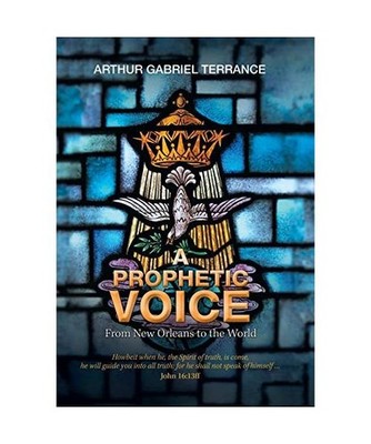 A Prophetic Voice: From New Orleans to the World: From New Orleans to the World,