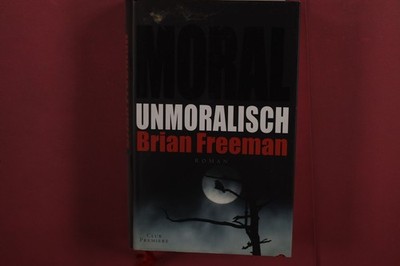 383270 Brian Freeman UNMORALISCH Club Premiere HC