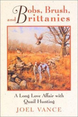 Bobs, Brush and Brittanies by Vance, Joel M.