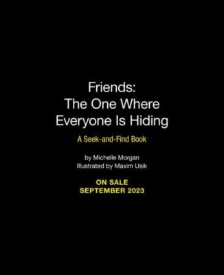 Friends: The One Where Everyone Is Hiding Format: Hardback - Paper Over Boards