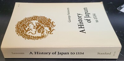 A History of Japan to 1334 1958 George Sansom, Trade Pb, VG | eBay