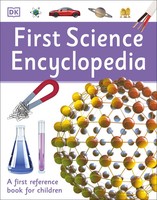 First Science Encyclopedia | A First Reference Book For Children | Dk | Englisch